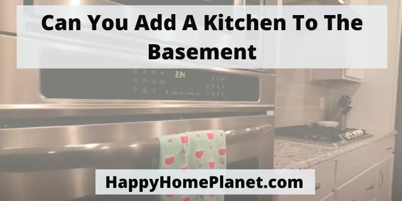 Can You Add A Kitchen To The Basement