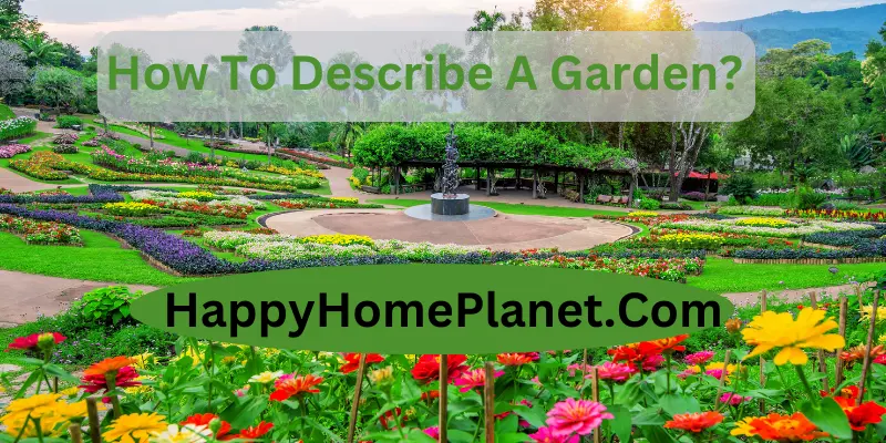 How To Describe A Garden?
