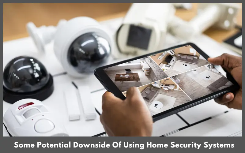 Some Potential Downside Of Using Home Security Systems