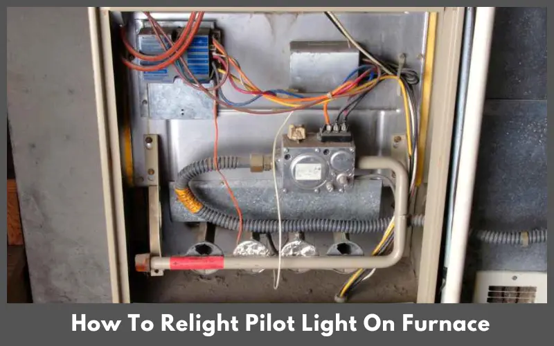How To Relight Pilot Light On Furnace
