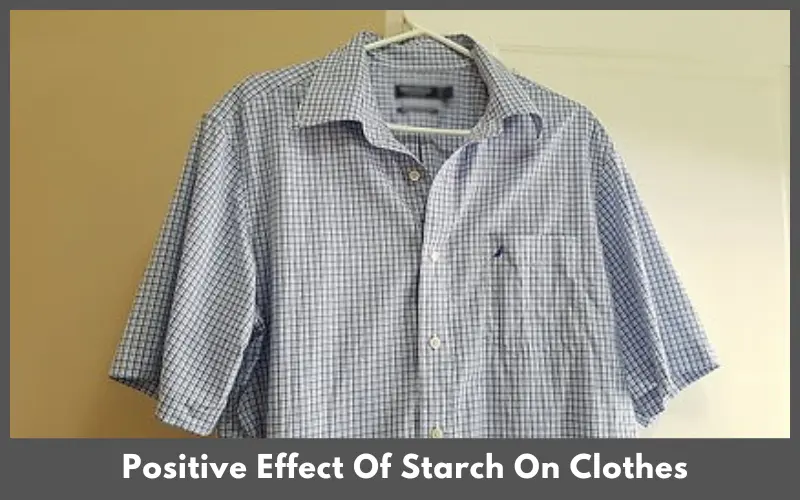 Positive Effect Of Starch On Clothes